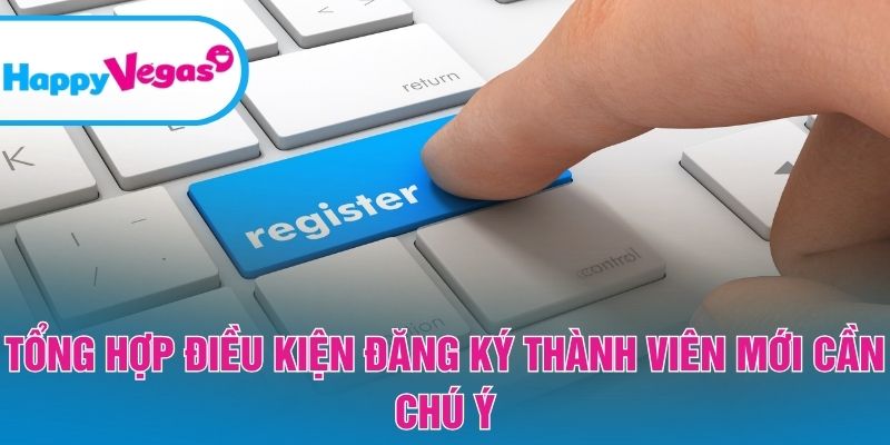 Những điều kiện đăng ký tài khoản người chơi cần nắm rõ Những điều kiện đăng ký tài khoản người chơi cần nắm rõ