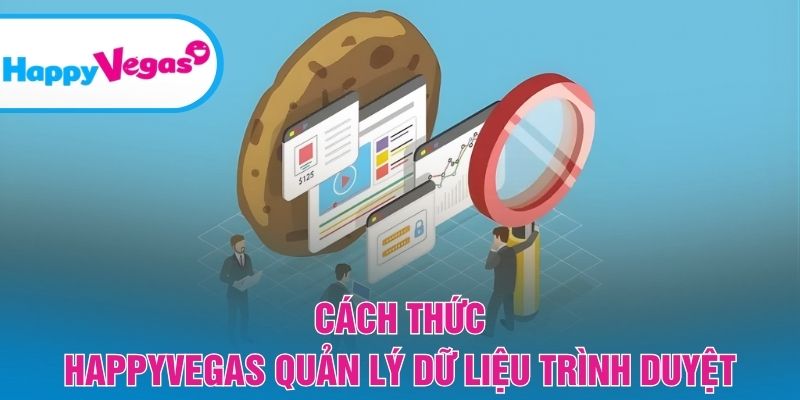 Quy trình xử lý dữ liệu cookies đảm bảo an toàn Quy trình xử lý dữ liệu cookies đảm bảo an toàn
