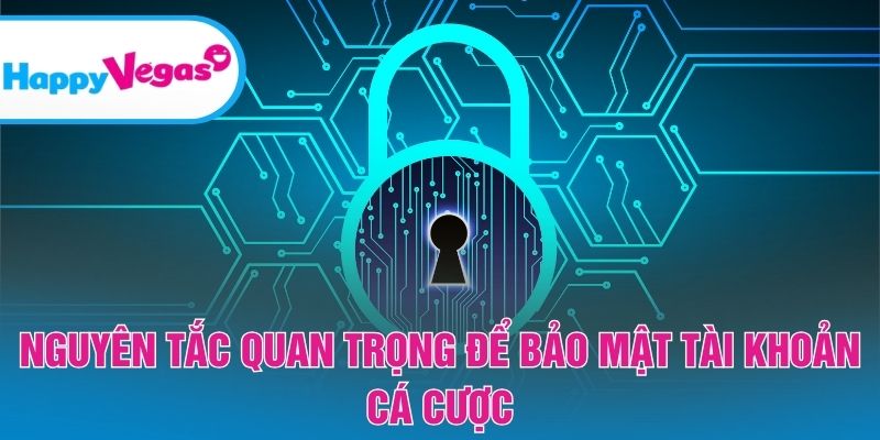 Bí quyết giữ an toàn tài khoản cá cược hiệu quả