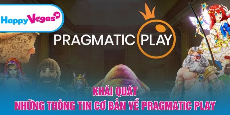 Khái quát những thông tin cơ bản về Pragmatic Play Khái quát những thông tin cơ bản về Pragmatic Play