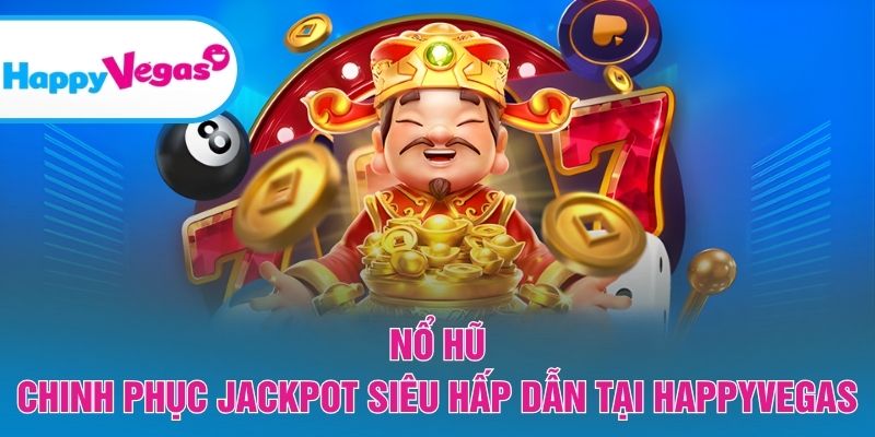 Nổ Hũ – Cơ hội đổi đời với Jackpot giá trị cao Nổ Hũ – Cơ hội đổi đời với Jackpot giá trị cao