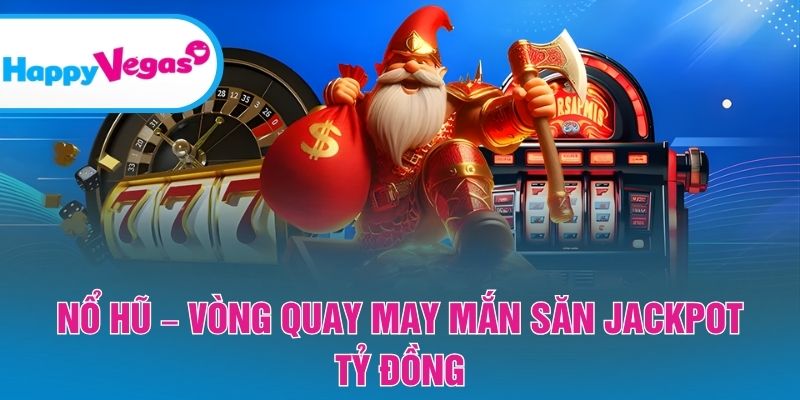 Slot nổ hũ đỉnh cao – Săn thưởng lớn cực kỳ hấp dẫn