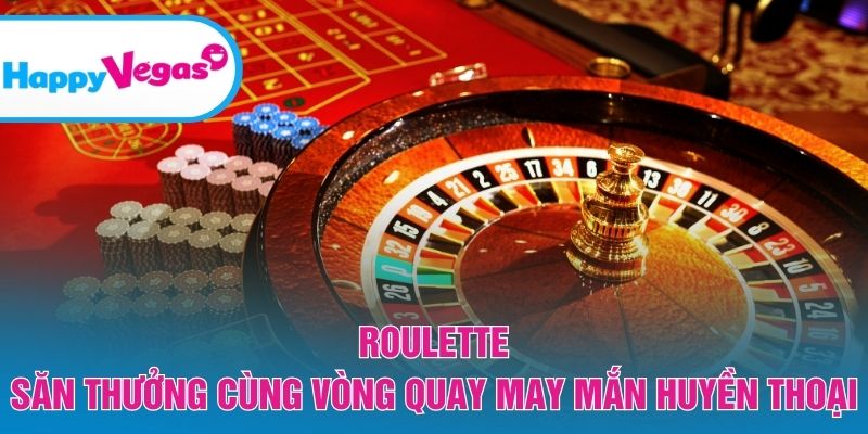 Roulette – Game kinh điển với cơ hội thắng đa dạng Roulette – Game kinh điển với cơ hội thắng đa dạng