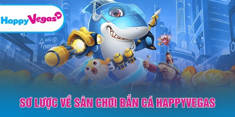Khám phá nền tảng bắn cá được yêu thích tại HappyVegas Khám phá nền tảng bắn cá được yêu thích tại HappyVegas