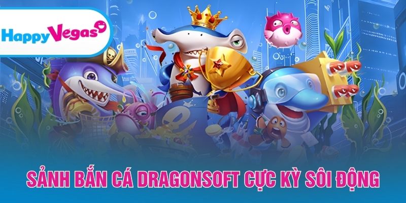 Trải nghiệm Dragonsoft với nhịp chơi nhanh và hấp dẫn Trải nghiệm Dragonsoft với nhịp chơi nhanh và hấp dẫn