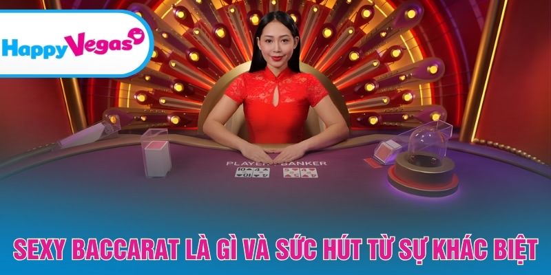 Vì sao Sexy Baccarat trở thành lựa chọn hàng đầu? Vì sao Sexy Baccarat trở thành lựa chọn hàng đầu?