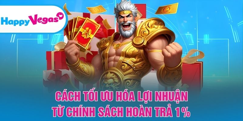Bí quyết tận dụng hoàn trả để tối ưu lợi nhuận Bí quyết tận dụng hoàn trả để tối ưu lợi nhuận