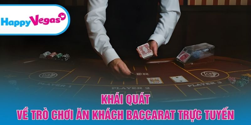 Giới thiệu Baccarat – Trò chơi đơn giản nhưng đầy cuốn hút